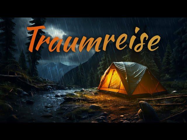 Eine Nacht im Zelt: Traumreise zum Einschlafen (mit Regengeräuschen)