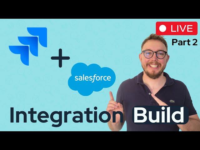 Live Coding Salesforce ️ Jira Integration Part 2