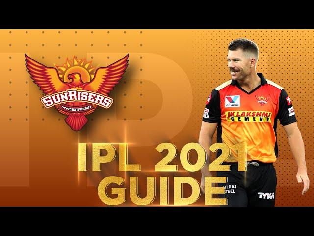SunRisers Hyderabad: IPL 2021 Guide