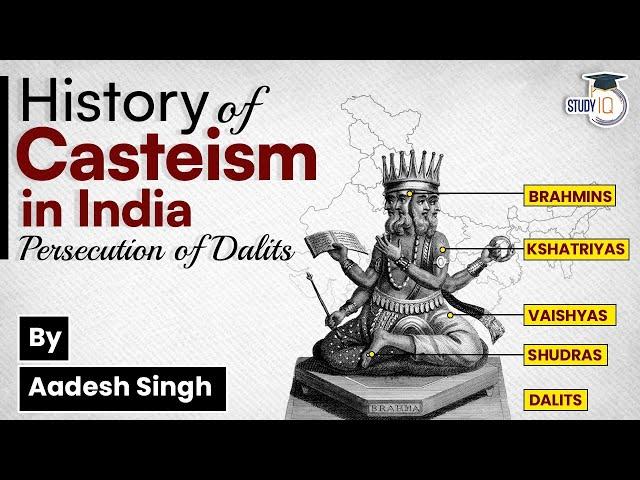 The History of Casteism in India | Casteism in India | Who were 'Dalits'? | Indian History | UPSC