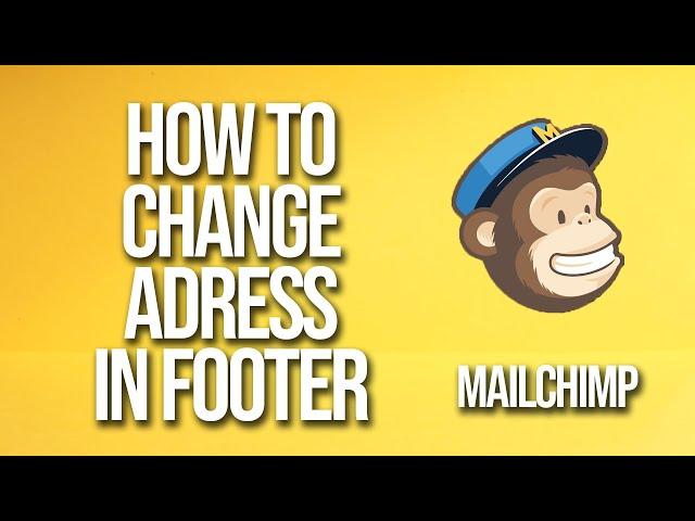 How To Change Adress In Footer Mailchimp Tutorial