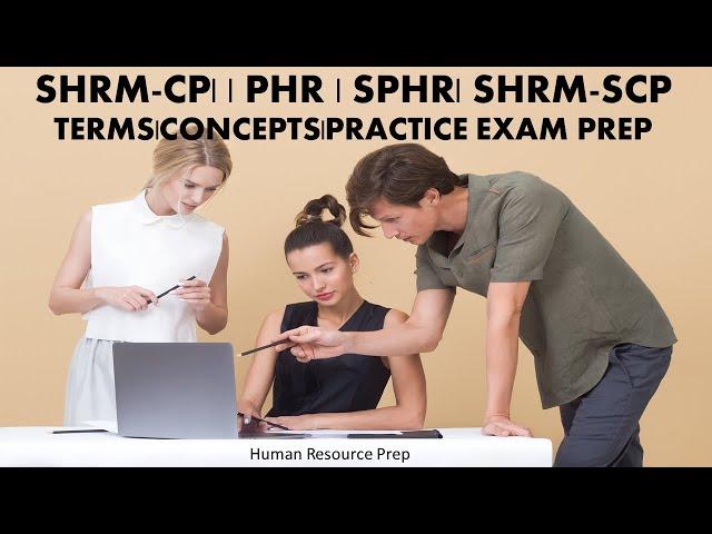 SHRM-CP||SHRM-SCP||PHR||SPHR Certification Exam Practice Questions & Answers.