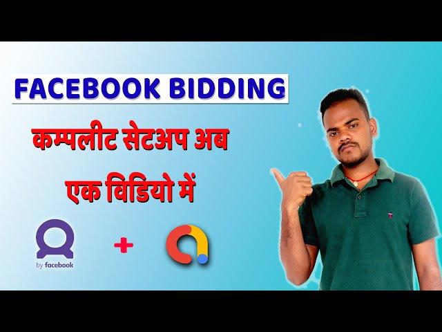 How to Setup Bidding in Facebook Audience Network with Admob in Hindi - Complete Setup in one Video