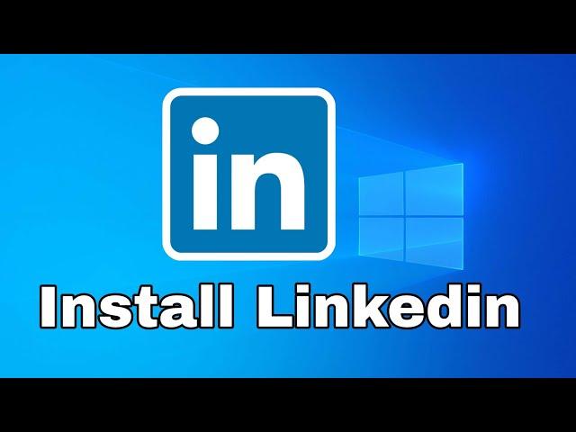 How to Install Linkedin App in Laptop || Download Linkedin on PC