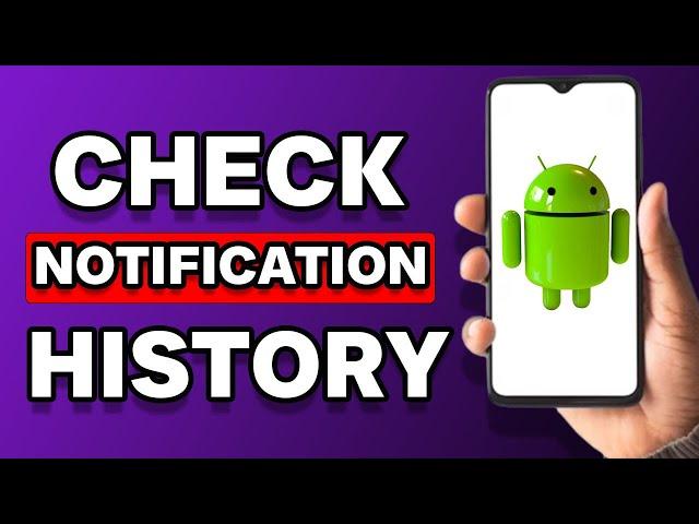 How To Check Notification History On Android (Tutorial)