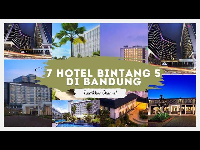 Eksklusif: 7 Hotel Bintang 5 Terbaik di Bandung untuk Liburan