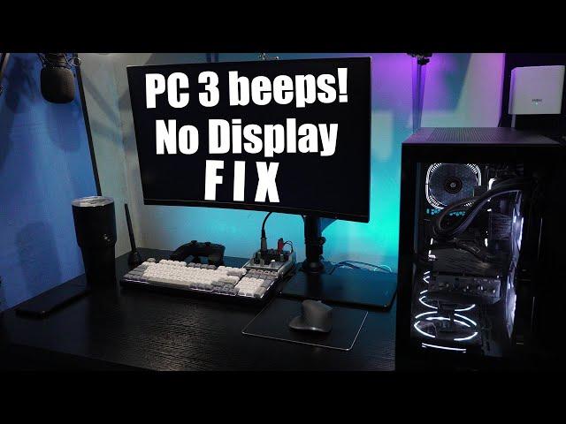 Pc 3 beeps No display fix