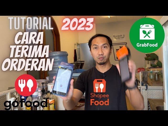 TUTORIAL CARA MENERIMA ORDERAN GOFOOD GRABFOOD SHOPEEFOOD | UNTUK PEMULA | 2023