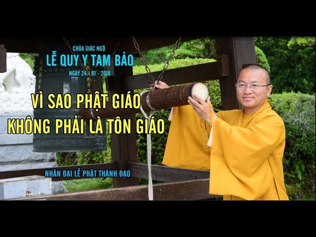 Vì Sao Phật Giáo Không Phải Là Tôn Giáo - TT. Thích Nhật Từ