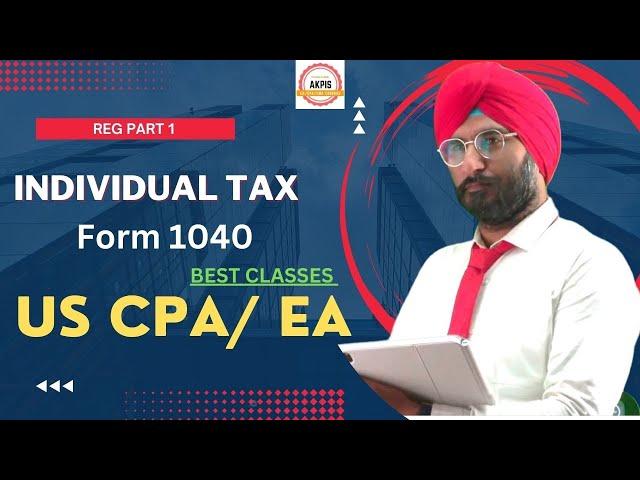 Introduction to Form -1040 (Individual US Tax Return) FROM REG IN US CPA  I US CPA I Enrolled Agent