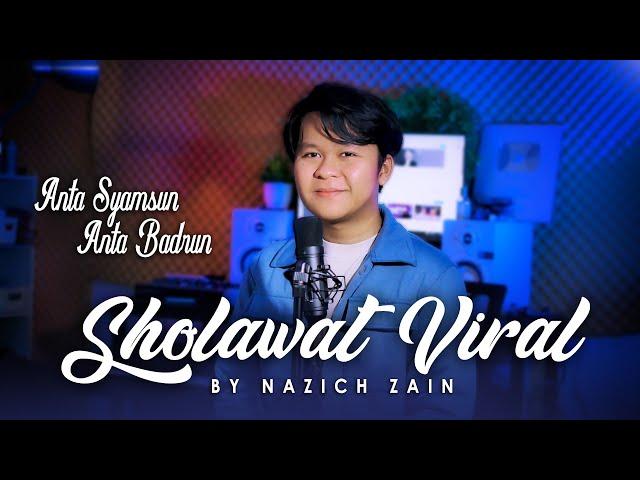 VIRAL! Anta Syamsun (Sholawat Badar) - By Nazich Zain
