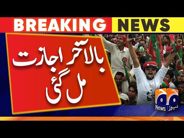 Finally PTI get permission from IHC to staging rallies - Geo News