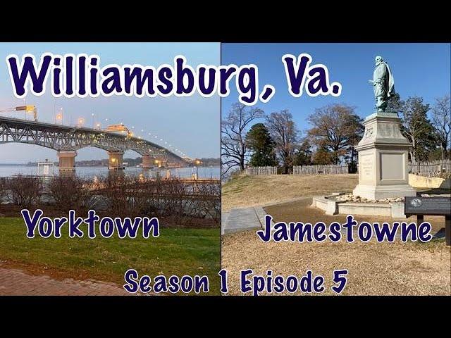 Visiting Yorktown and Historic Jamestowne in Williamsburg, Va