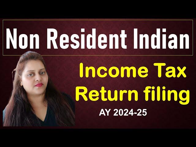 NRI ITR filing for AY 24-25| How to file income tax return NRI | Non resident indian| itr2 for nri|