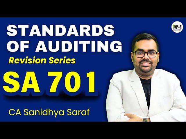 SA 701 Revision | CA Final Audit | CA Inter Audit | Standards of Auditing | CA Sanidhya Saraf