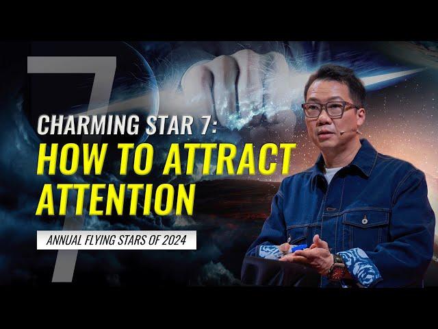 2024 Feng Shui | Star 7: Your Charismatic Edge