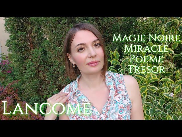 Ароматы Lancome (часть 2) Magie Noire, Miracle, Poeme, Tresor