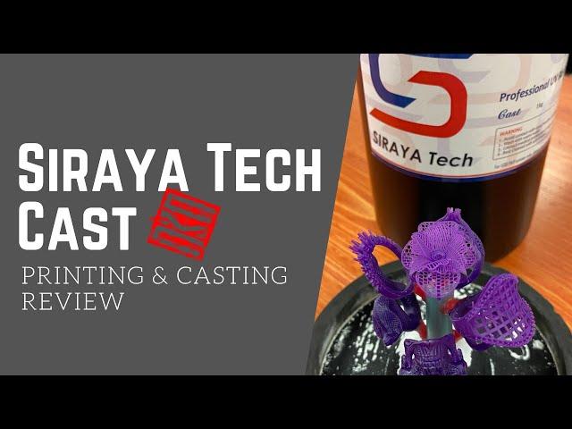 Siraya Tech Cast - Castable Resin Review