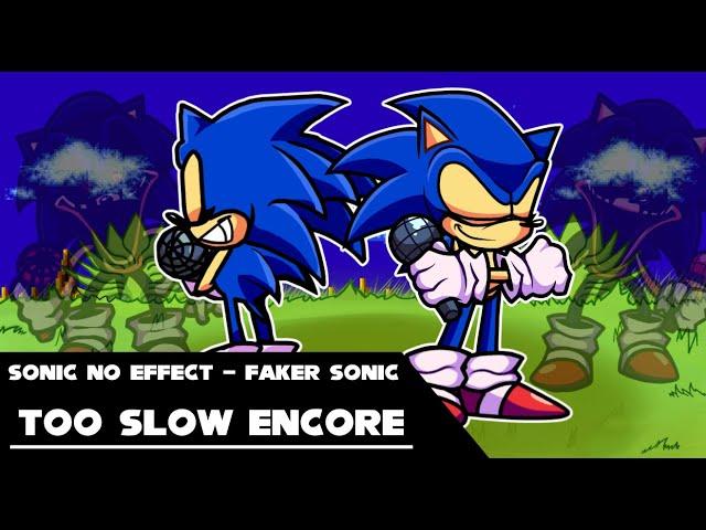 FNF - Too Slow Encore / Sonic No Effect and Faker Sonic (Hard/SonicEXE)
