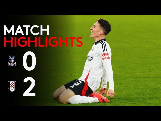 HIGHLIGHTS | Crystal Palace 0-2 Fulham | Two On The Spin 