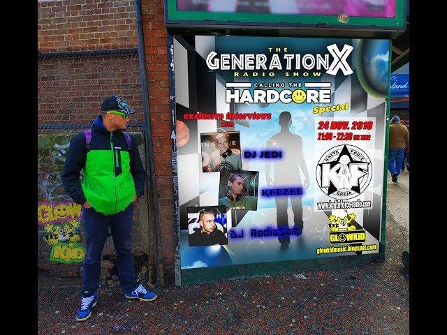 GLOWKiD Generation X [RadioShow] pres 'CALLING THE HARDCORE Special' @ Kniteforce Radio (24NOV.2018)