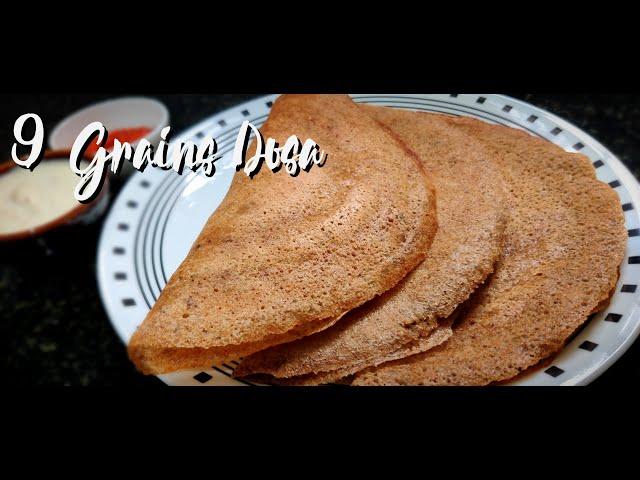 Super healthy 9 grains dosa | multigrains dosa | healthy breakfast | navadhanya | dosa recipe