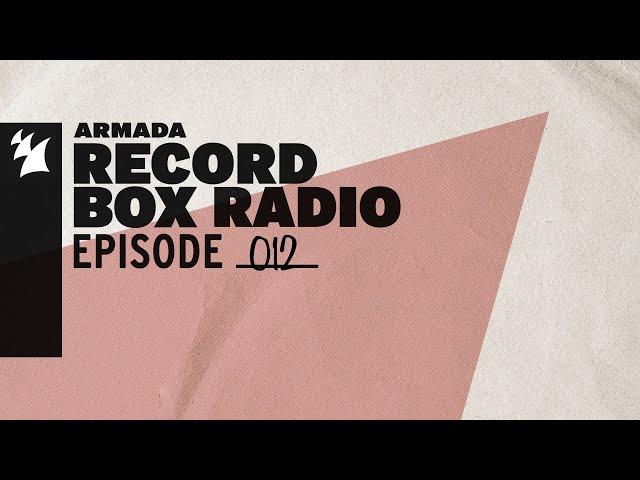 Armada Record Box Radio Episode 012