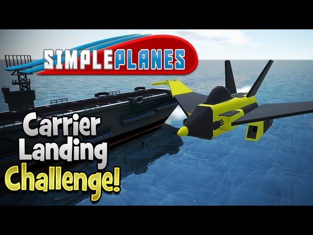 Simple Planes! | Carrier Landing Challenge!