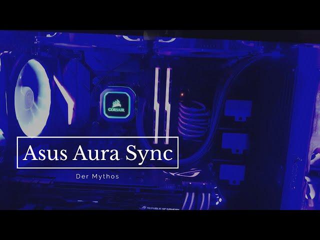 Asus Aura Sync RGB Beleuchtung - Der Mythos deutsch/german