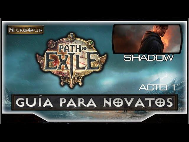 Path of Exile - Guia para novatos - Shadow Saboteur Arc Mines - EP 1 - Acto 1 [3.11]