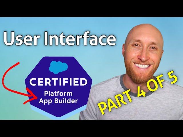 (4/5) Platform App Builder Exam: User Interface