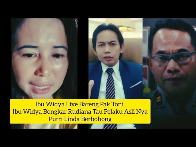 IBU WIDYA LIVE BARENG PAK TONI IBU WIDYA BONGKAR RUDIANA TAU PELAKU ASLI NYA PUTRI LINDA BERBOHONG