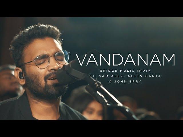 Vandanam | Telugu Christian Song | Bridge Music ft. Sam Alex, Allen Ganta & John Erry @RedSeaFilms