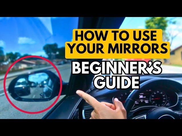 How To Use Your Mirrors: Beginner's Guide 101/Essential Tips