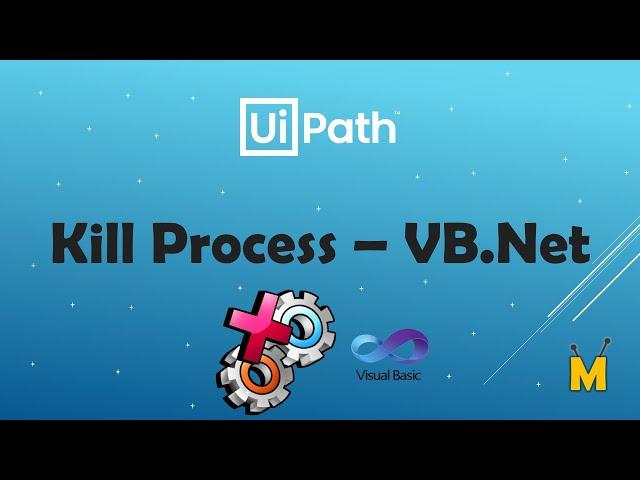 UiPath | Kill Process with VB.Net Code | Kill Excel | How to kill a process | How to close a process