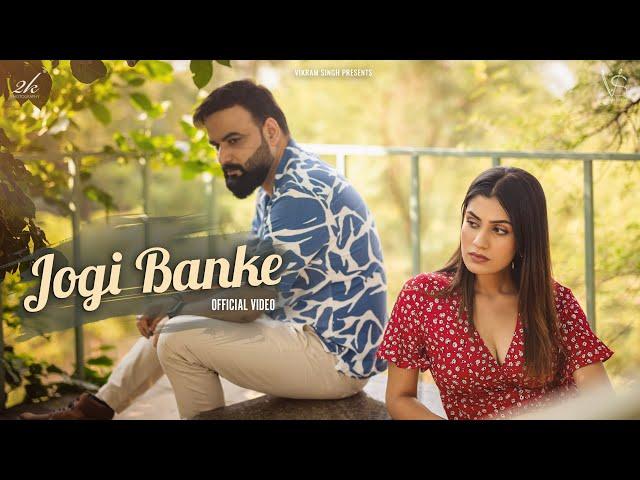 JOGI BANKE - Vikram Singh | (Official Music Video) | Megha Shyam | 2k Photography | Vickky Agarwal