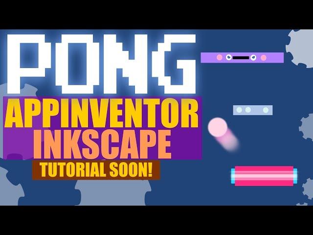 Classic Pong game made in Appinventor and Inkscape  | tutorial coming soon | azaotl