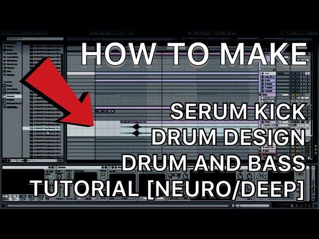 Synthesised Kick Drums in Serum Drum and Bass in Ableton Live tutorial #009