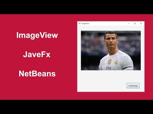 ImageView JavaFX : Add Image In Your Java Application.