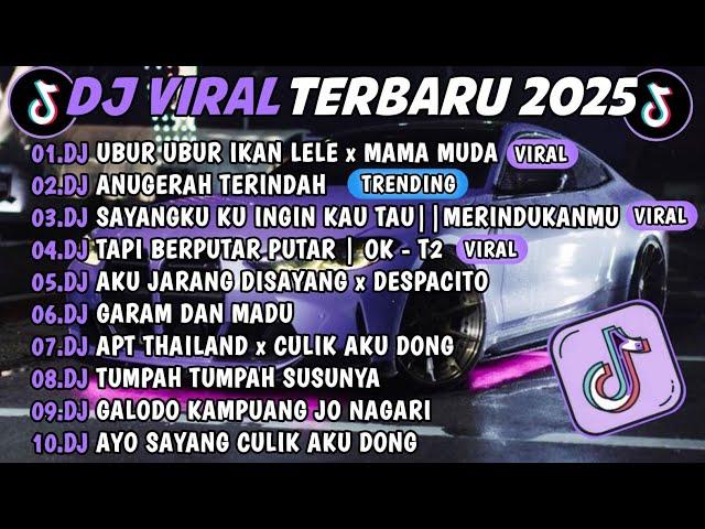 DJ TIKTOK TERBARU 2025DJ UBUR UBUR IKAN LELE X MAMA MUDADJ ANUGERAH TERINDAH FULL ALBUM