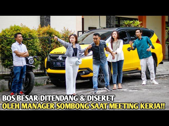 BOS BESAR TERKAYA DITENDANG & DISERET DARI KANTOR SENDIRI SAAT AKAN MEETING KERJA OLEH MANAGER SOK!!