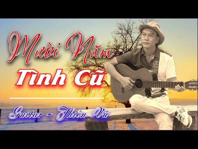 MƯỜI NĂM TÌNH CŨ