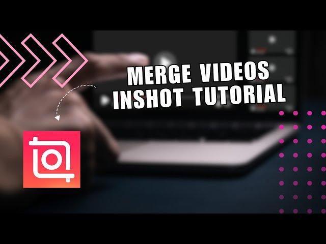 ️ FIX: How To Merge Videos Inshot Tutorial | How To