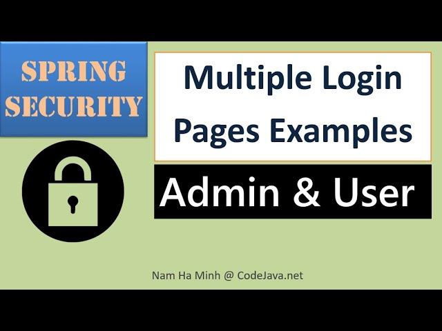 Spring Security Multiple Login Pages Examples  (Admin - User and Admin - Customer)