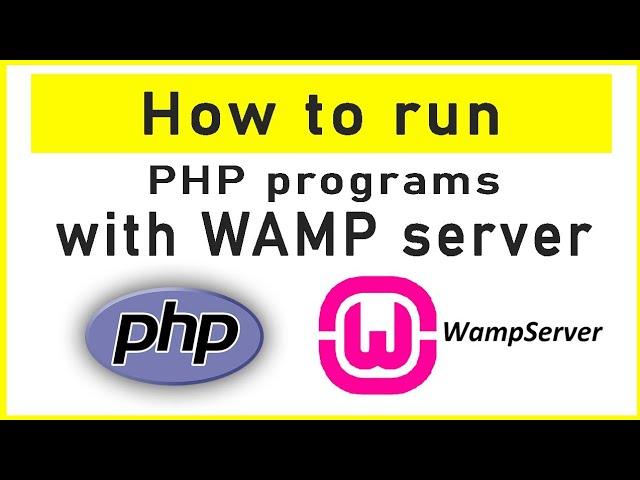 How to run php program on the web browser using WAMP server   php with wamp server