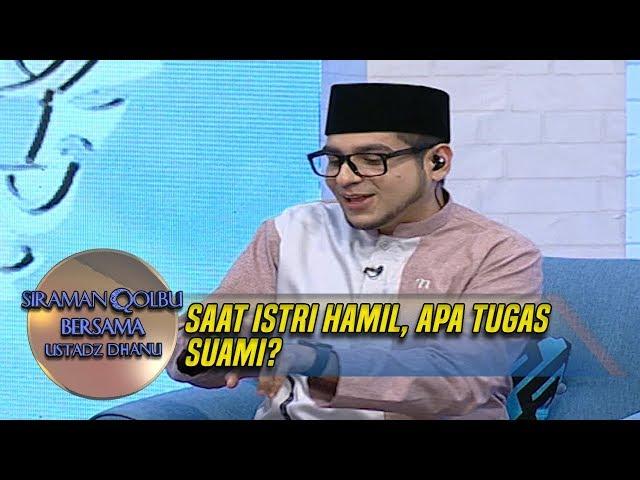 Saat Istri Hamil, Apa Tugas Suami? - Siraman Qolbu (29/3)