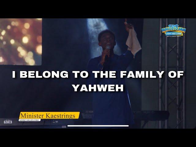 I BELONG TO THE FAMILY OF YAHWEH- KAESTRINGS LIVE