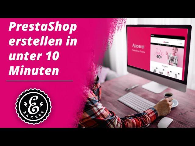 PrestaShop erstellen in unter 10 Minuten - So erstellst du deinen EIGENEN PrestaShop Onlineshop 2022