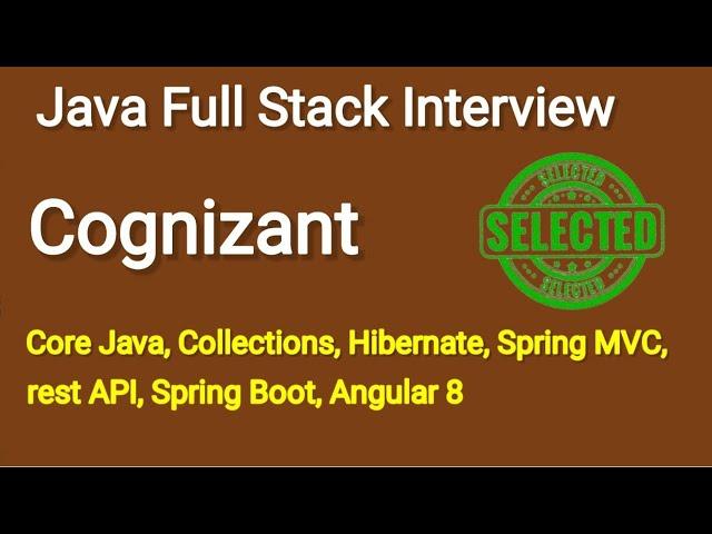 Cognizant Java Full Stack Developer Interview | Technical Java Interview