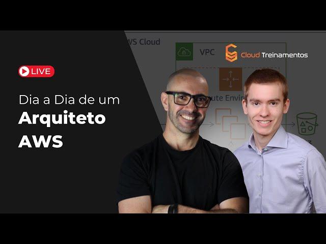 Dia a dia de um Arquiteto de Soluções AWS